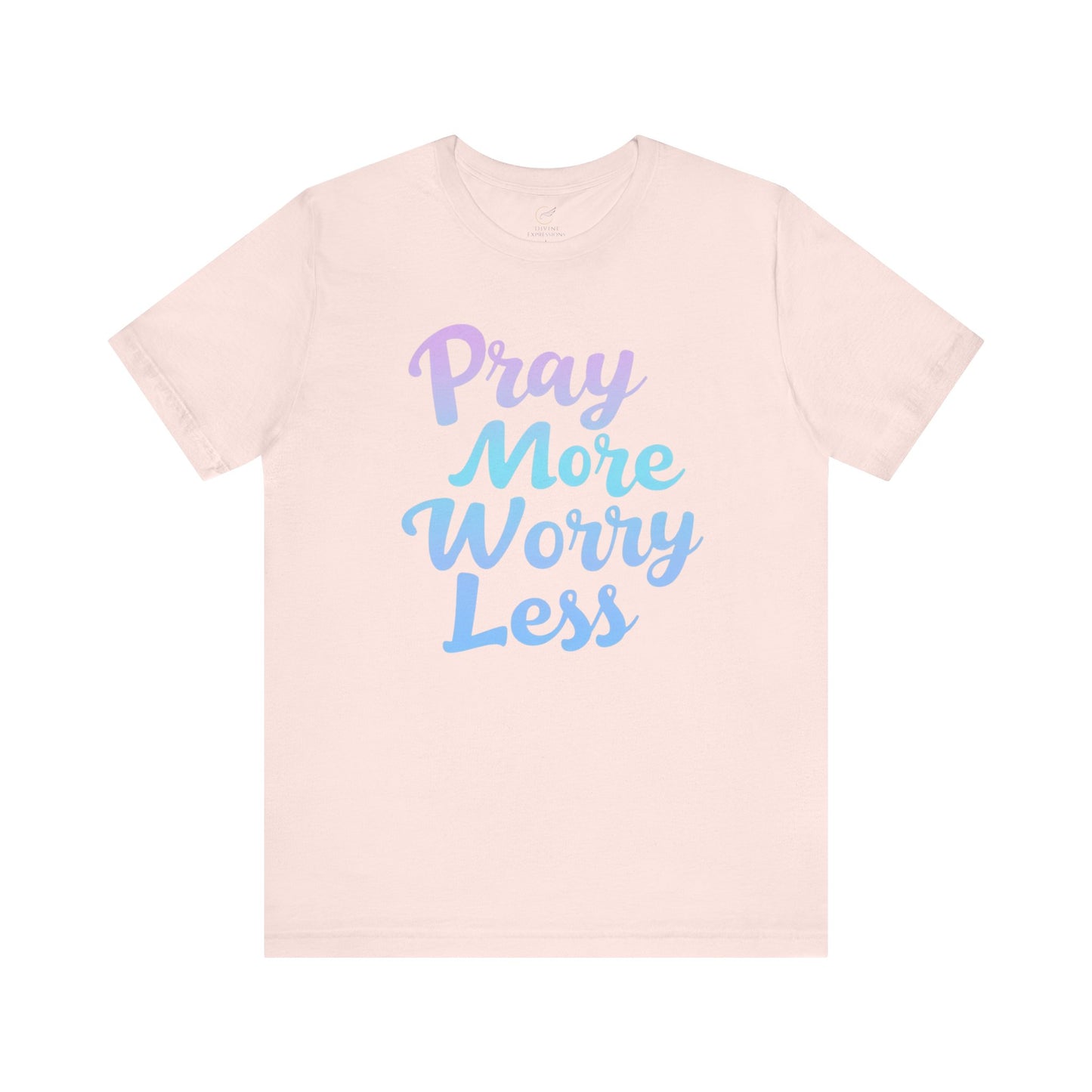 Pray More Worry Less