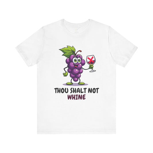 Thou Shalt Not Whine