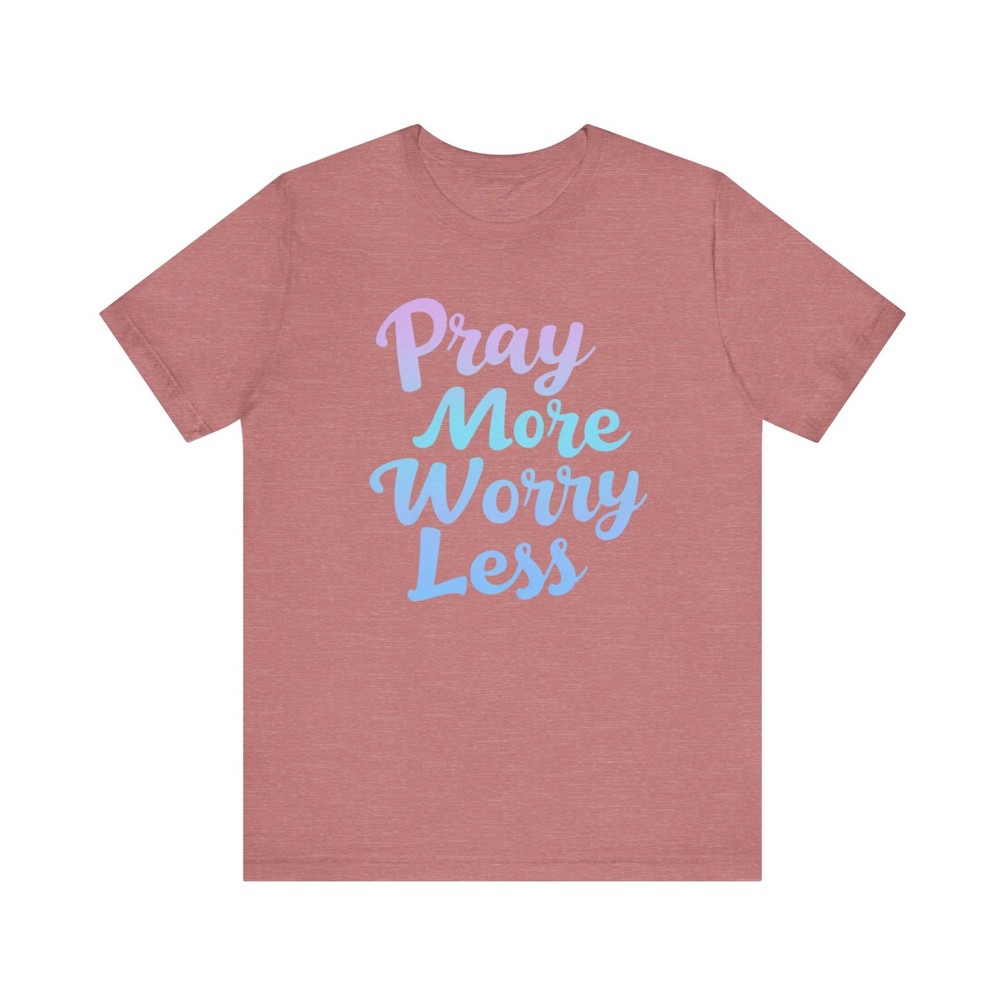 Pray More Worry Less