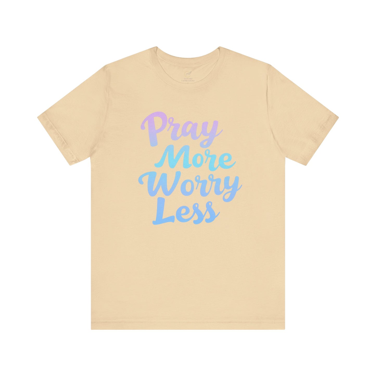 Pray More Worry Less